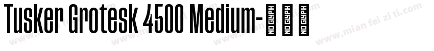 Tusker Grotesk 4500 Medium字体转换